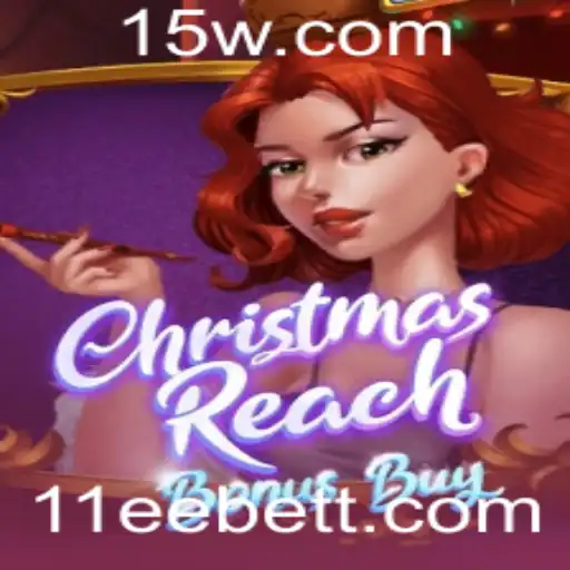 11ee Bet - Explorando a Emoção do Jogo 'ChristmasReachBonusBuy'