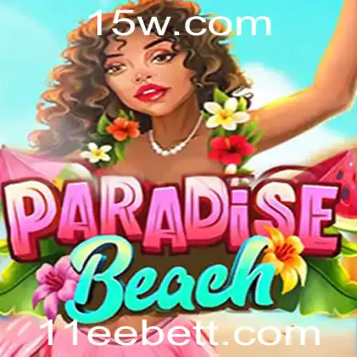 Descubra ParadiseBeach: A Nova Sensação do Entretenimento com 11ee Bet